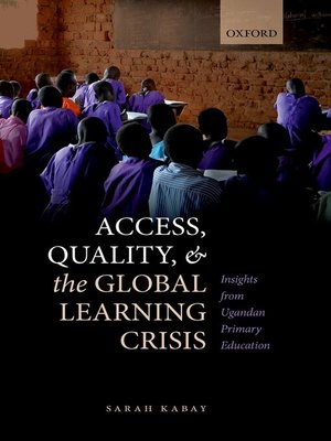 cover image of Access, Quality, and the Global Learning Crisis